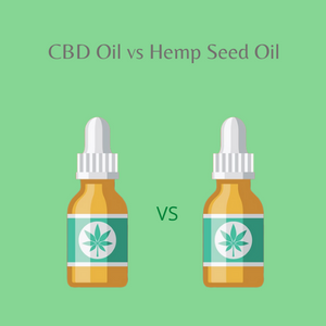 CBD Oil vs. Hemp Seed oil- What is the difference?